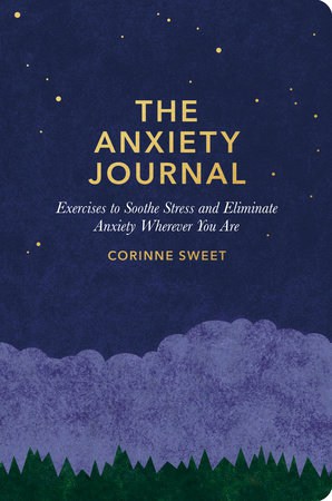 The Anxiety Journal Written by Corinne Sweet