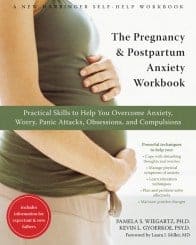 The Pregnancy and Postpartum Anxiety Workbook