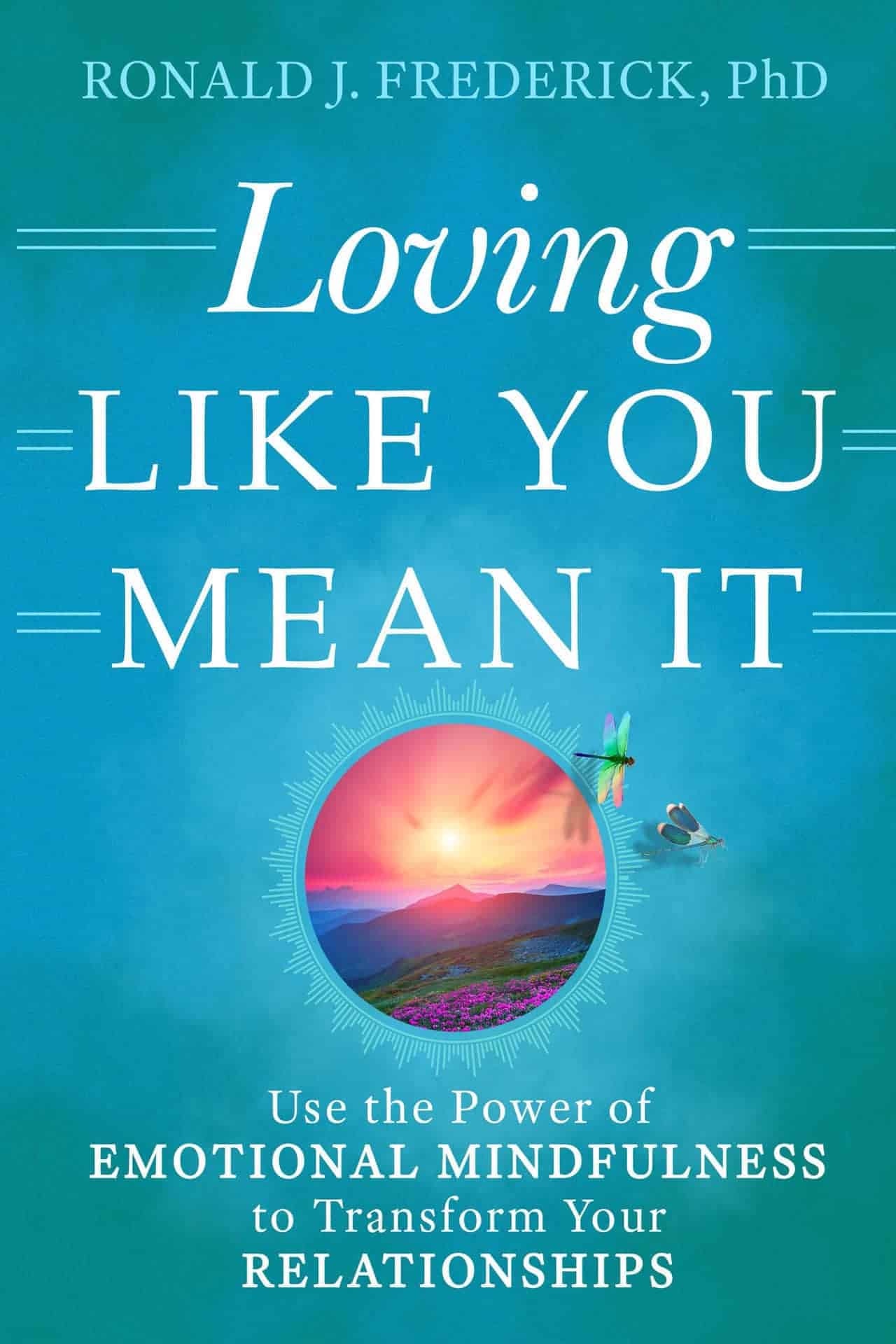 Loving Like You Mean It Written by Ronald J. Frederick