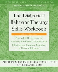 The Dialectrical Behaviour Therapy Skills Workbook