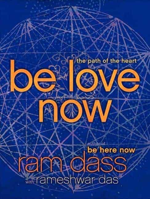 Be Love Now Book by Ram Dass
