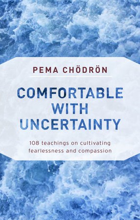 Comfortable With Uncertainty, Book by Pema Chödrön