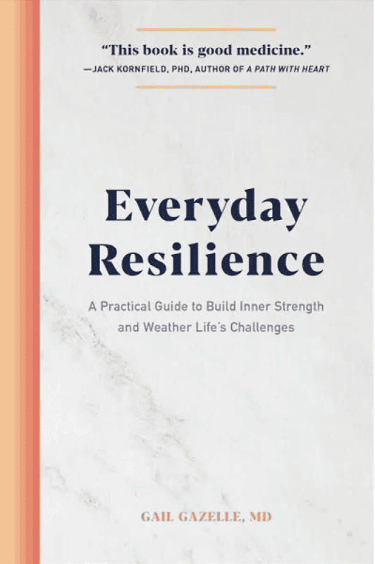 Everyday Resilience Written by Gail Gazelle