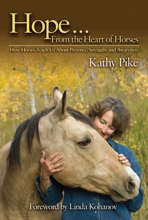 Hope from the Heart of Horses Book by Kathy Pike