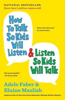 How to Talk So Kids Will Listen & Listen So Kids Will Talk