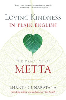 Loving Kindness In Plain Written by Bhante Gunaratana