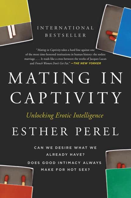 Mating in Captivity Unlocking Erotic Intelligence