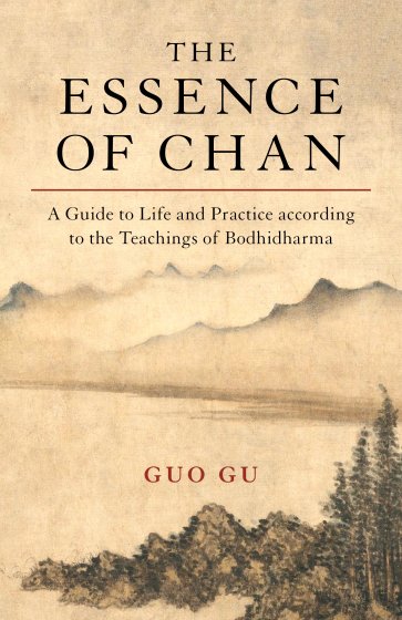 The Essence of Chan Written by Guo Gu