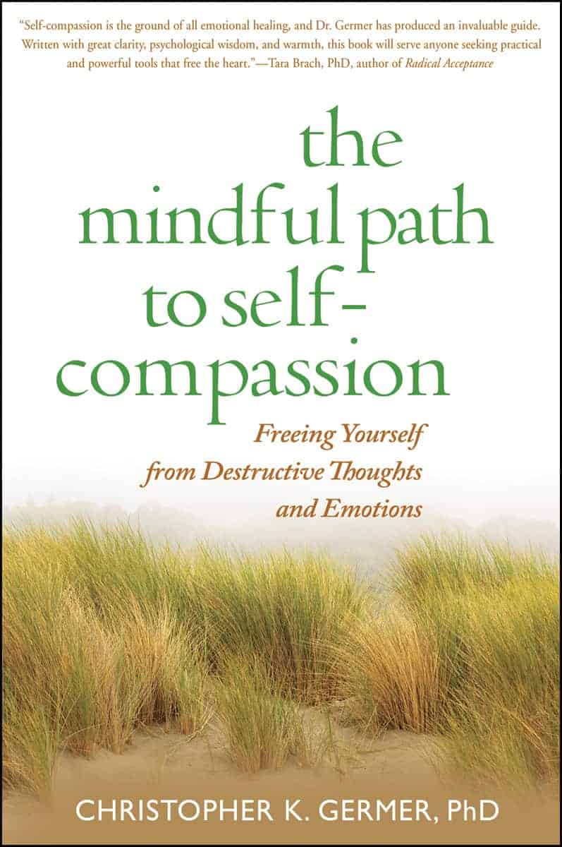 The Mindful Path to Self Compassion Author Name Christopher K. Germer