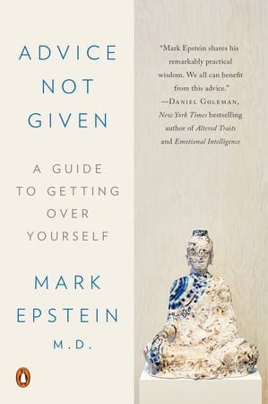 Advice Not Given Written by Mark Epstein