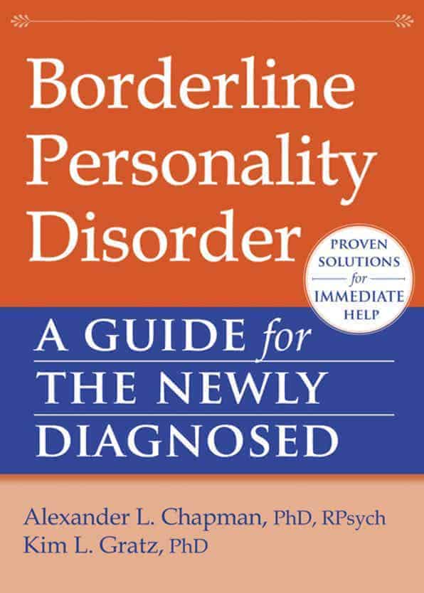 Borderline Personality Disorder Written by Alexander L. Chapman and Kim L. Gratz