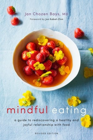Mindful Eating Book by Jan Chozen Bays