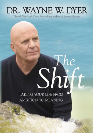 The Shift by Dr. Wayne W. Dyer