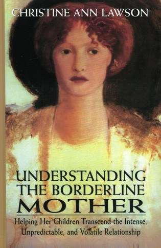 Understanding the Borderline Mother Book Written by Christine Ann Lawson
