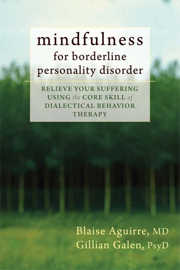 Mindfulness for Borderline Personality Disorder by Blaise Aguirre, and Gillian Galen