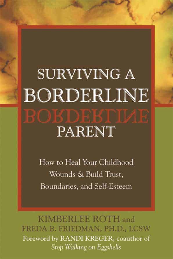 Surviving A Borderline Parent Author Name Kimberlee Roth and Freda B. Friedman