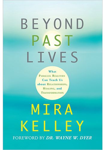 Beyond Past Lives Written by Mira Kelley