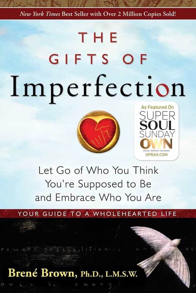 The Gifts of Imperfection Written by Brene Brown
