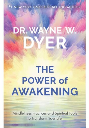 The Power of Awakening Book by Dr. Wayne W. Dyer