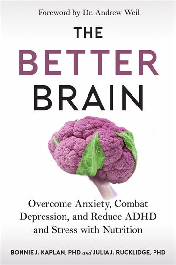 The Better Brain Book by Bonnie J. Kaplan and Julia Rucklidge