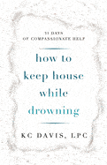 How To Keep House While Drowning Book Cover Image