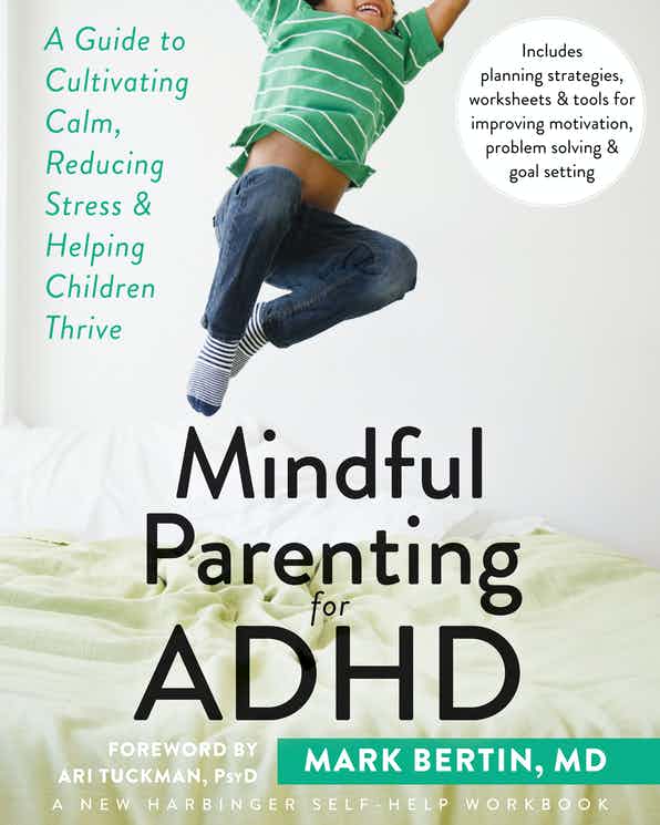 Mindful Parenting for ADHD Author by Mark Bertin