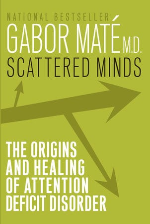 Scattered Minds Book by Gabor Mate
