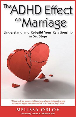 The ADHD Effect on Marriage by Melissa Orlov