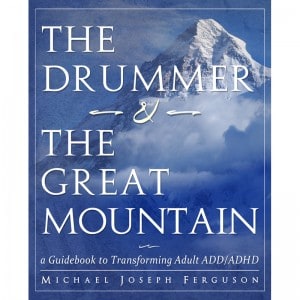 The Drummer and The Great Mountain By Michael Joseph Ferguson