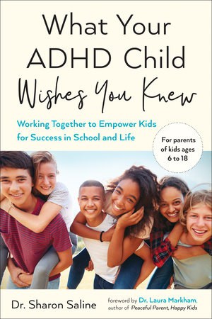 What Your ADHD Child Written by Dr. Sharon Saline