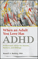 When an Adult You Love Has ADHD Book by Russell A. Barkley
