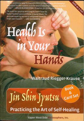 Health Is in Your Hands: Jin Shin Jyutsu - Practicing the Art of Self-Healing