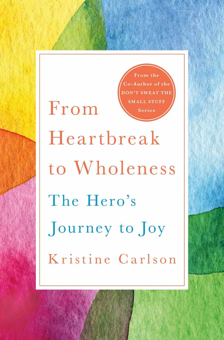 From Heartbreak to Wholeness The Hero's Journey to Joy