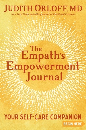 The Empath's Empowerment Journal: Your Self-Care Companion