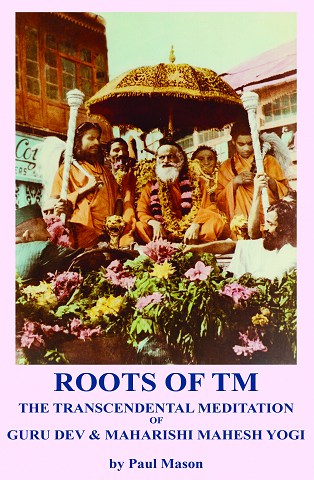 Roots of TM: The Transcendental Meditation of Guru Dev & Maharishi Mahesh Yogi